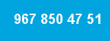 967 850 47 51 967 850 47 51
